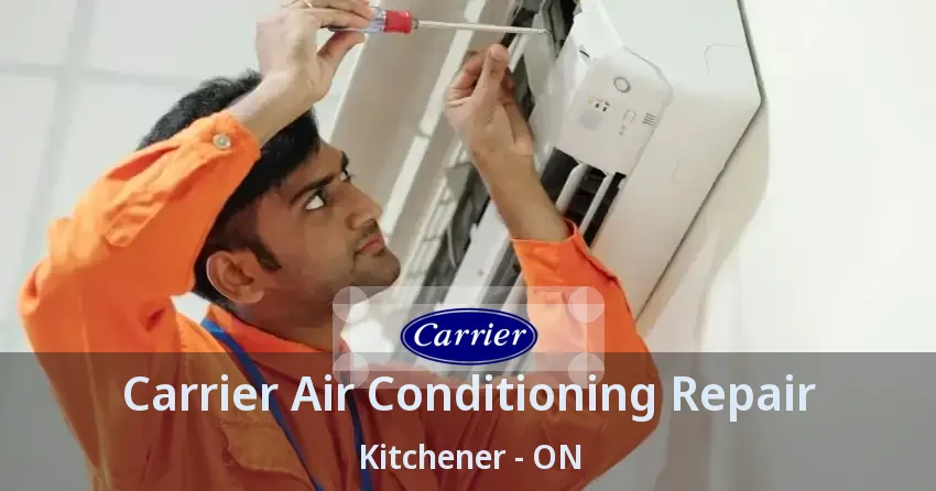 Carrier Air Conditioning Repair Kitchener - ON