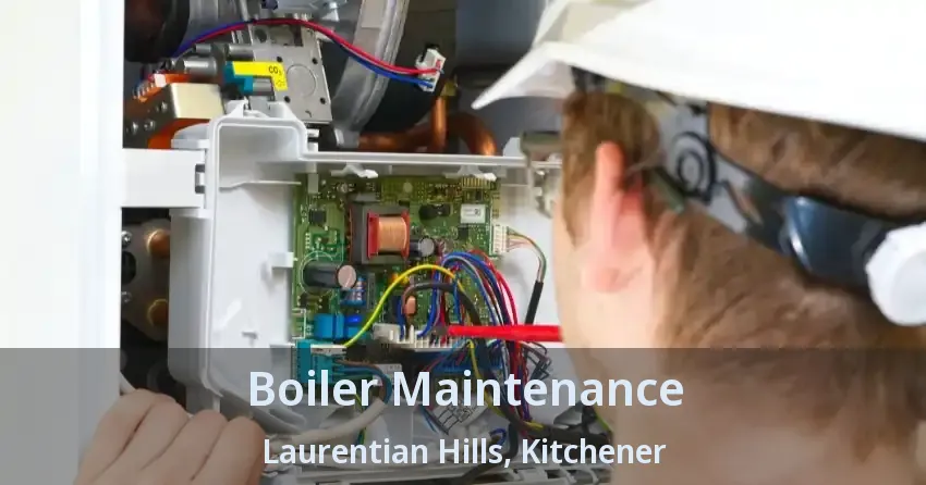 Boiler Maintenance Laurentian Hills, Kitchener - ON