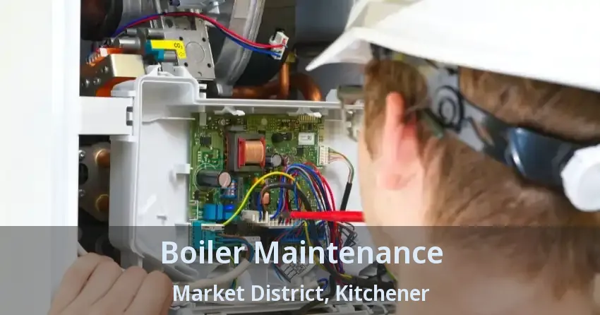 Boiler Maintenance Market District, Kitchener - ON