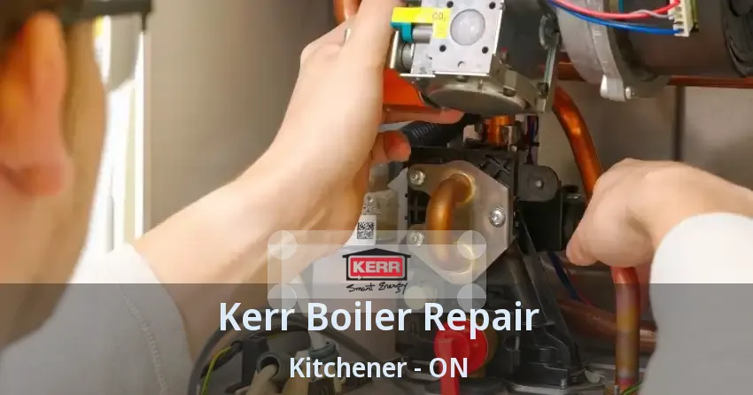 Kerr Boiler Repair Kitchener - ON