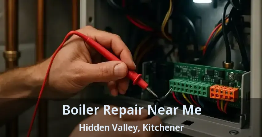 Boiler Repair Near Me Hidden Valley, Kitchener - ON
