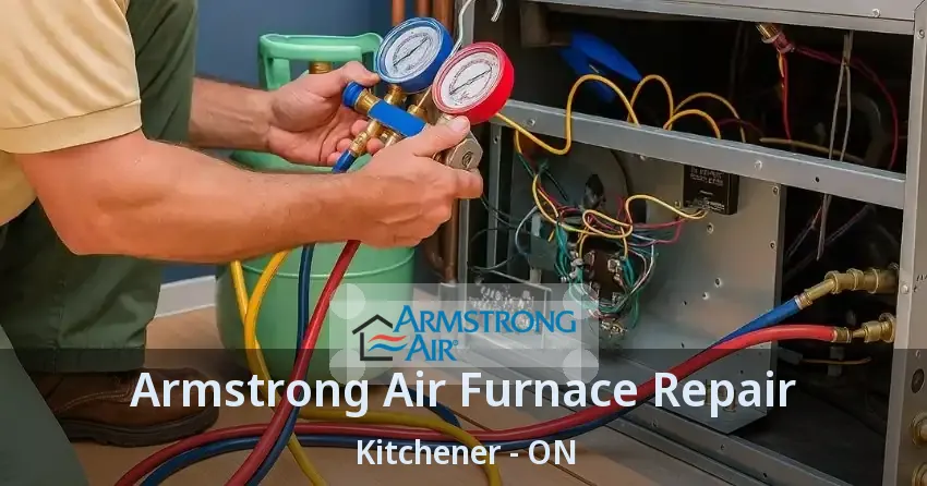 Armstrong Air Furnace Repair Kitchener - ON