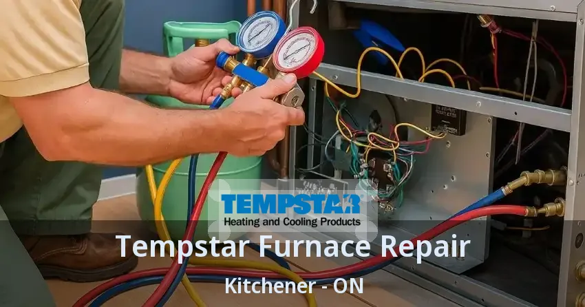 Tempstar Furnace Repair Kitchener - ON