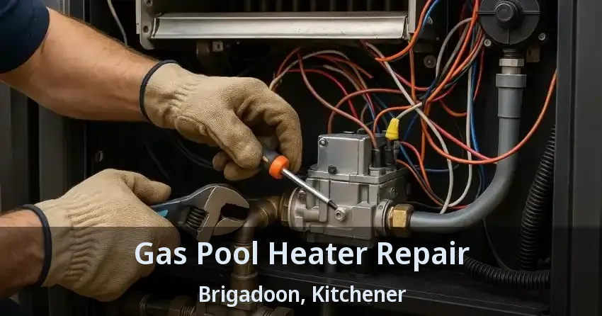 Gas Pool Heater Repair Brigadoon, Kitchener - ON