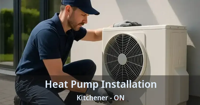 Heat Pump Installation Kitchener - ON