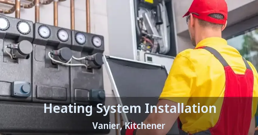 Heating System Installation Vanier, Kitchener - ON