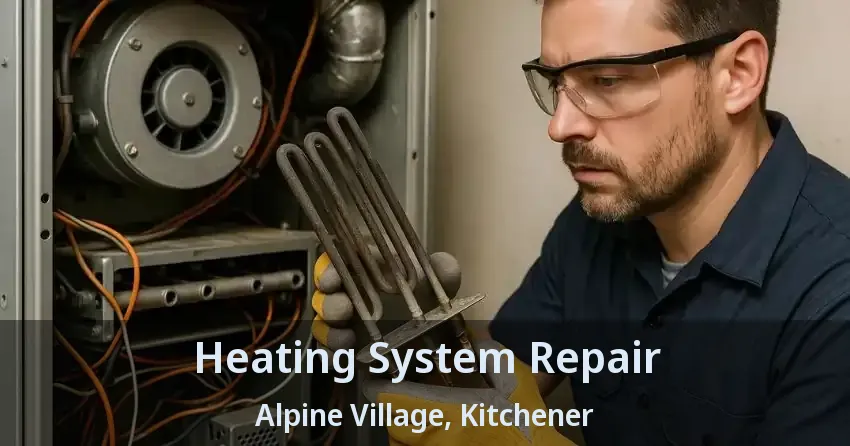 Heating System Repair Alpine Village, Kitchener - ON