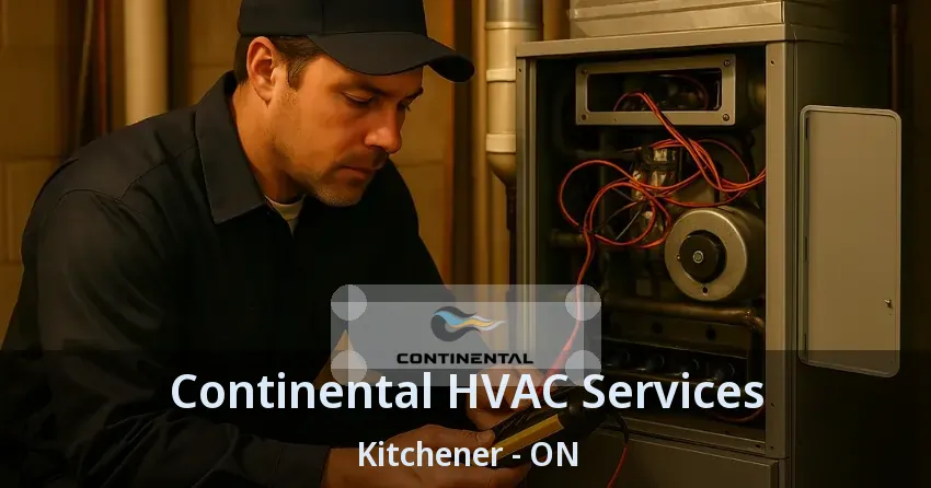 Continental HVAC Services Kitchener - ON