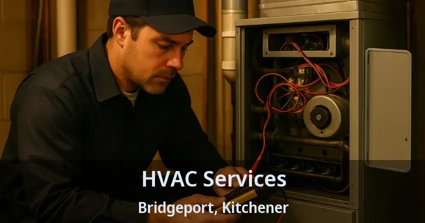 HVAC Services Bridgeport, Kitchener - ON