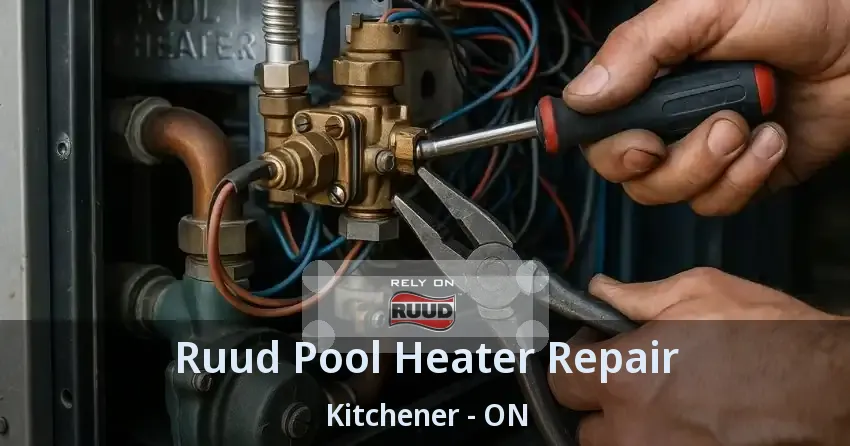 Ruud Pool Heater Repair Kitchener - ON