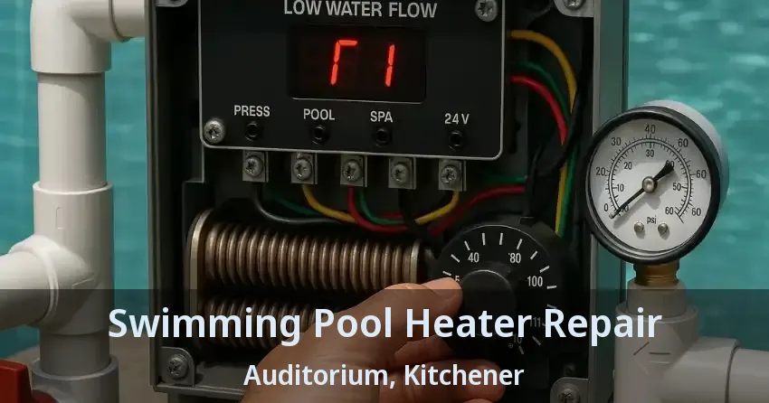 Swimming Pool Heater Repair Auditorium, Kitchener - ON