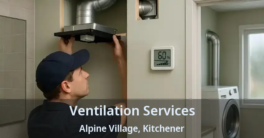 Ventilation Services Alpine Village, Kitchener - ON